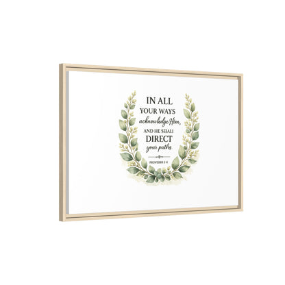 Framed Matte Canvas Print – "In All Your Ways Acknowledge Him" Bible Verse Wall Art (Proverbs 3:6)