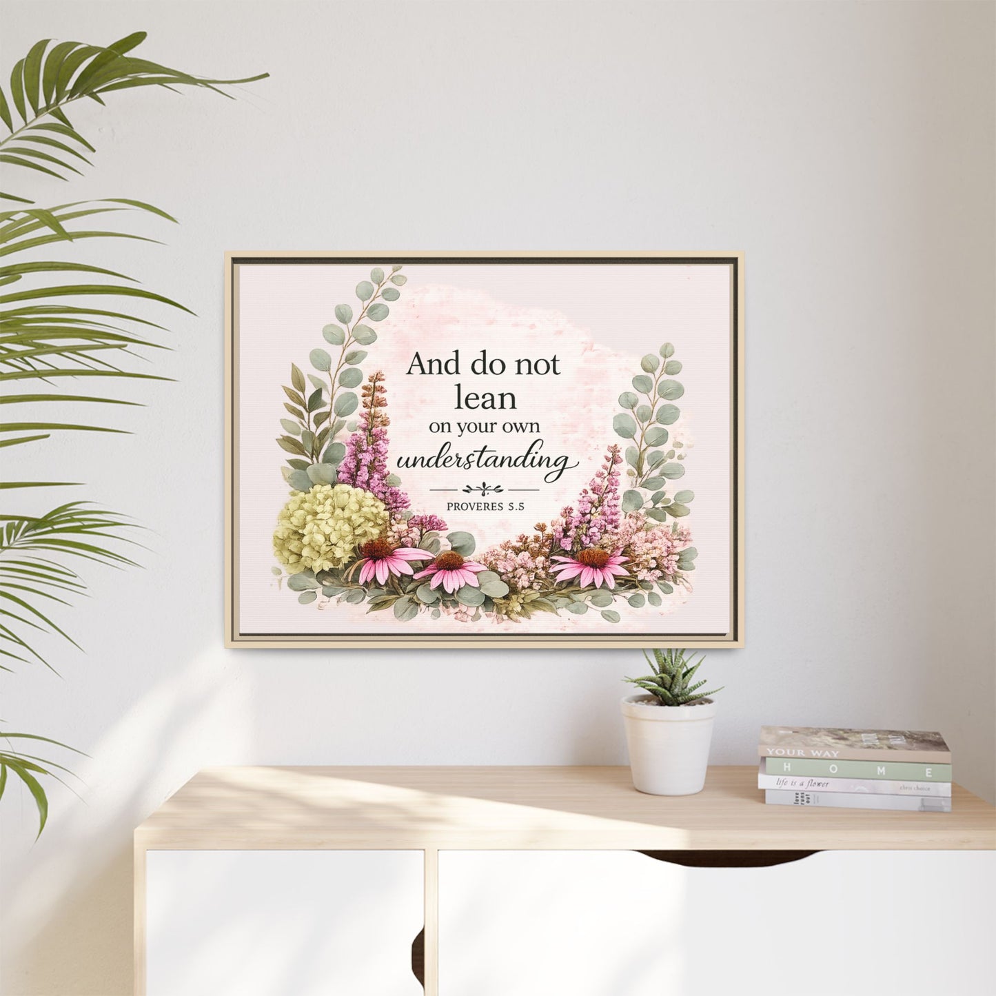 And Do Not Lean on Your Own Understanding | Proverbs 3:5–6 Christian Framed Canvas Wall Art | Modern Farmhouse Floral Bible Verse | Faith Home Decor