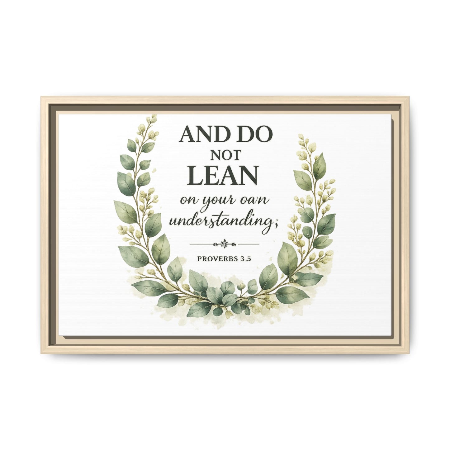 Framed Matte Canvas — “And Do Not Lean on Your Own Understanding” Proverbs 3:5 Floral Wall Art