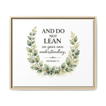 Framed Matte Canvas — “And Do Not Lean on Your Own Understanding” Proverbs 3:5 Floral Wall Art