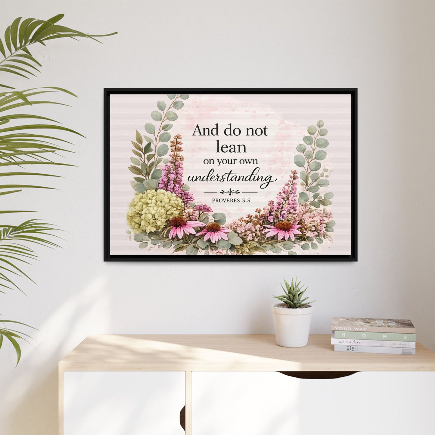 And Do Not Lean on Your Own Understanding | Proverbs 3:5–6 Christian Framed Canvas Wall Art | Modern Farmhouse Floral Bible Verse | Faith Home Decor