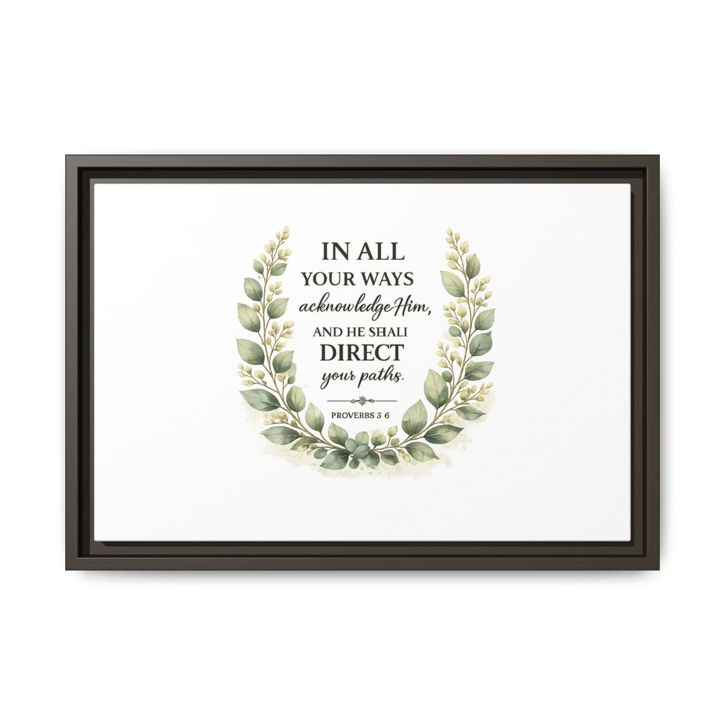 Framed Matte Canvas Print – "In All Your Ways Acknowledge Him" Bible Verse Wall Art (Proverbs 3:6)