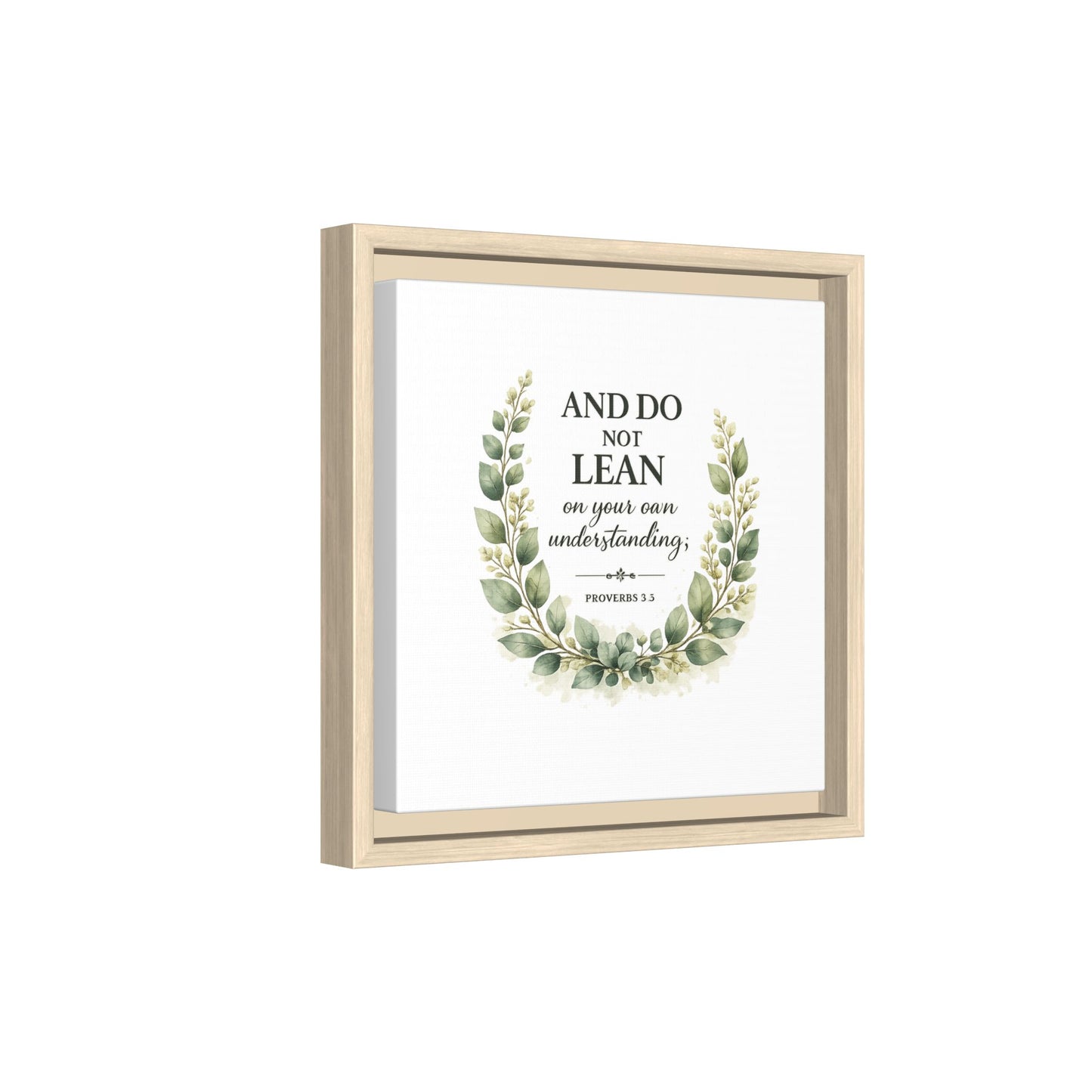 Framed Matte Canvas — “And Do Not Lean on Your Own Understanding” Proverbs 3:5 Floral Wall Art