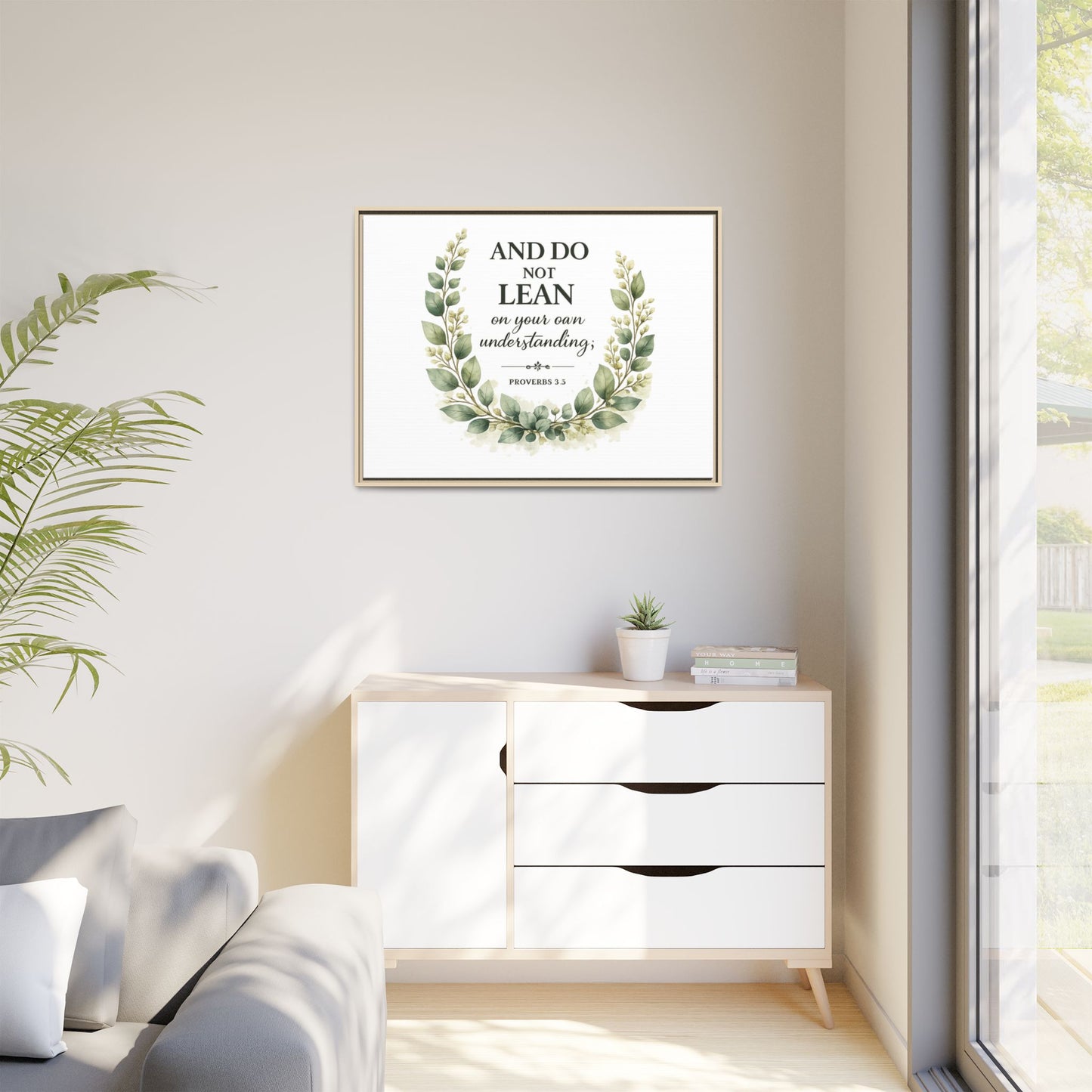 Framed Matte Canvas — “And Do Not Lean on Your Own Understanding” Proverbs 3:5 Floral Wall Art