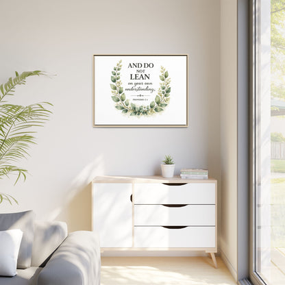 Framed Matte Canvas — “And Do Not Lean on Your Own Understanding” Proverbs 3:5 Floral Wall Art