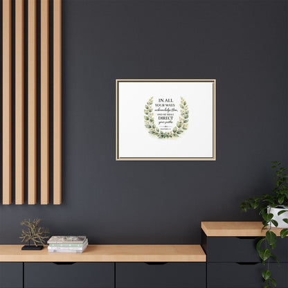 Framed Matte Canvas Print – "In All Your Ways Acknowledge Him" Bible Verse Wall Art (Proverbs 3:6)