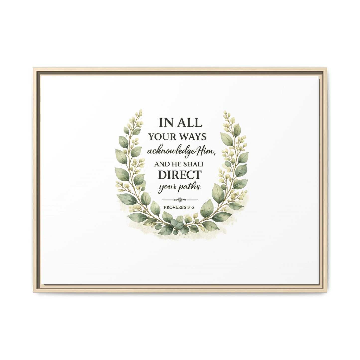 Framed Matte Canvas Print – "In All Your Ways Acknowledge Him" Bible Verse Wall Art (Proverbs 3:6)