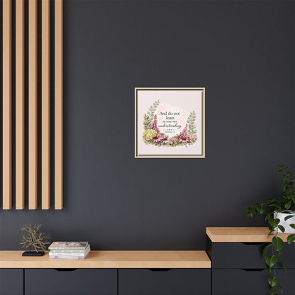 And Do Not Lean on Your Own Understanding | Proverbs 3:5–6 Christian Framed Canvas Wall Art | Modern Farmhouse Floral Bible Verse | Faith Home Decor