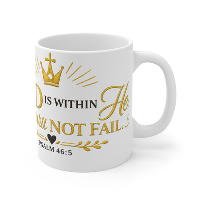 Christian Coffee Mug – God Is Within Her She Will Not Fail | Psalm 46:5 Faith Mug Gift