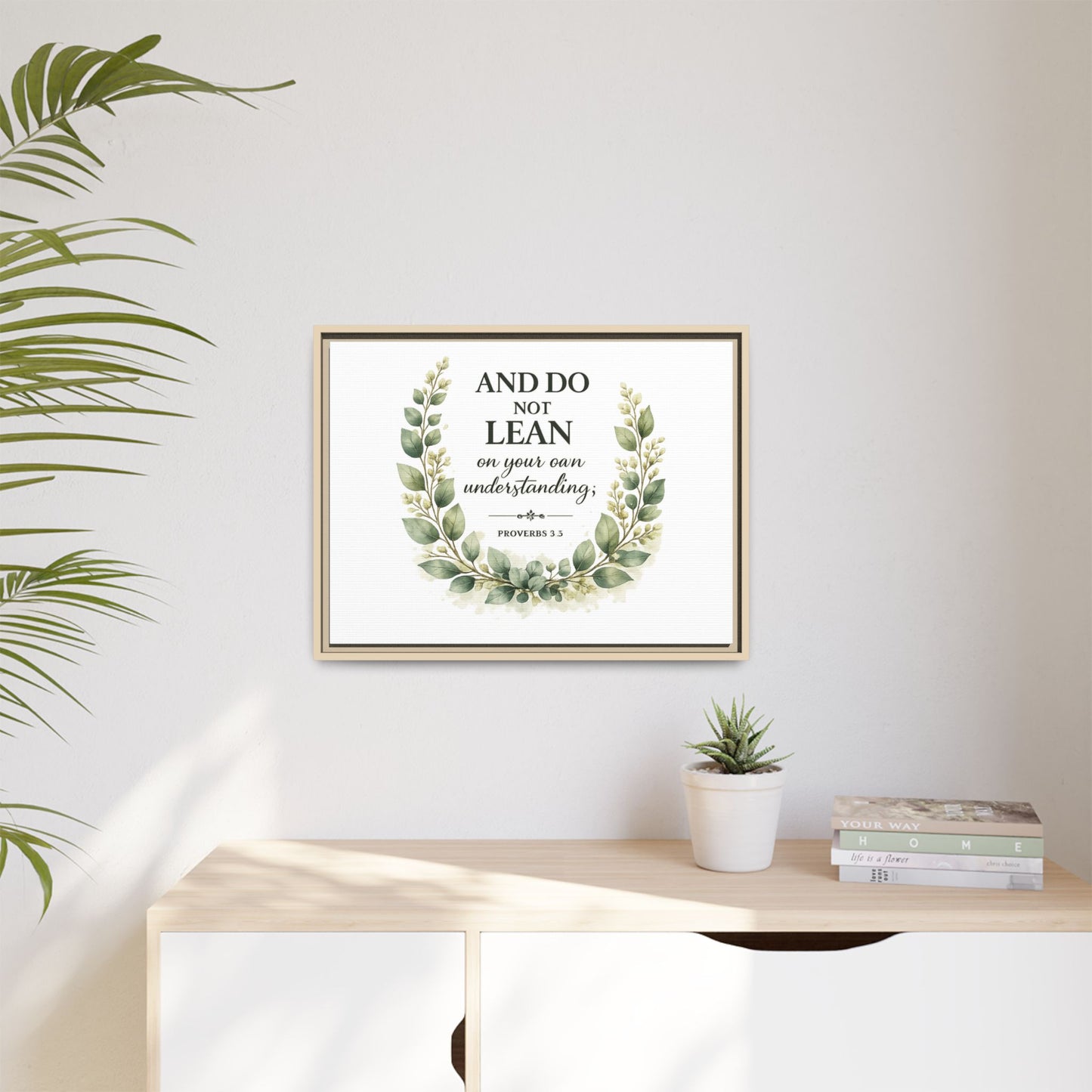 Framed Matte Canvas — “And Do Not Lean on Your Own Understanding” Proverbs 3:5 Floral Wall Art