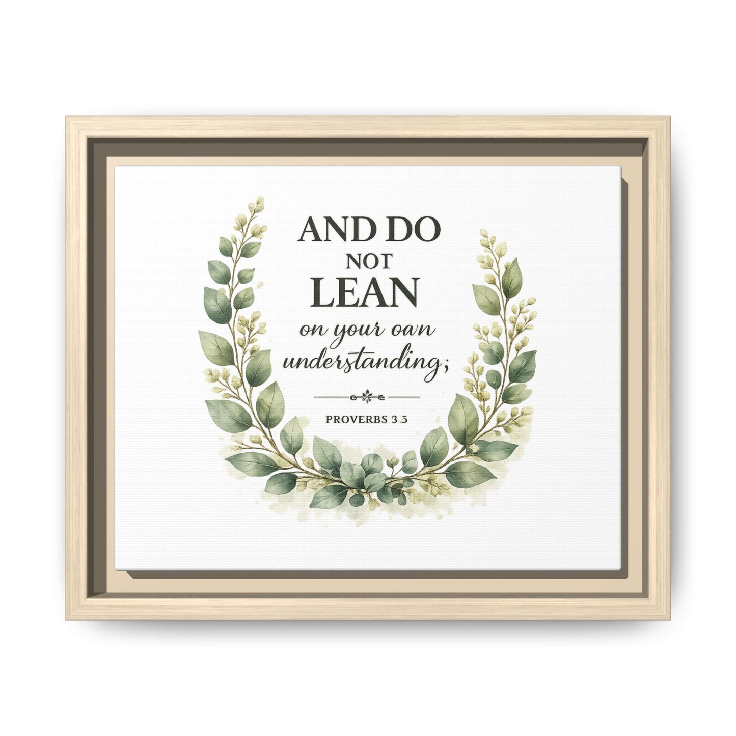 Framed Matte Canvas — “And Do Not Lean on Your Own Understanding” Proverbs 3:5 Floral Wall Art