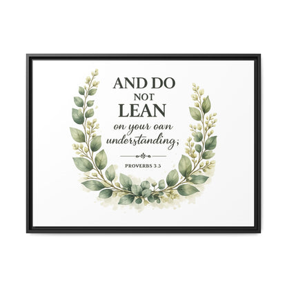 Framed Matte Canvas — “And Do Not Lean on Your Own Understanding” Proverbs 3:5 Floral Wall Art