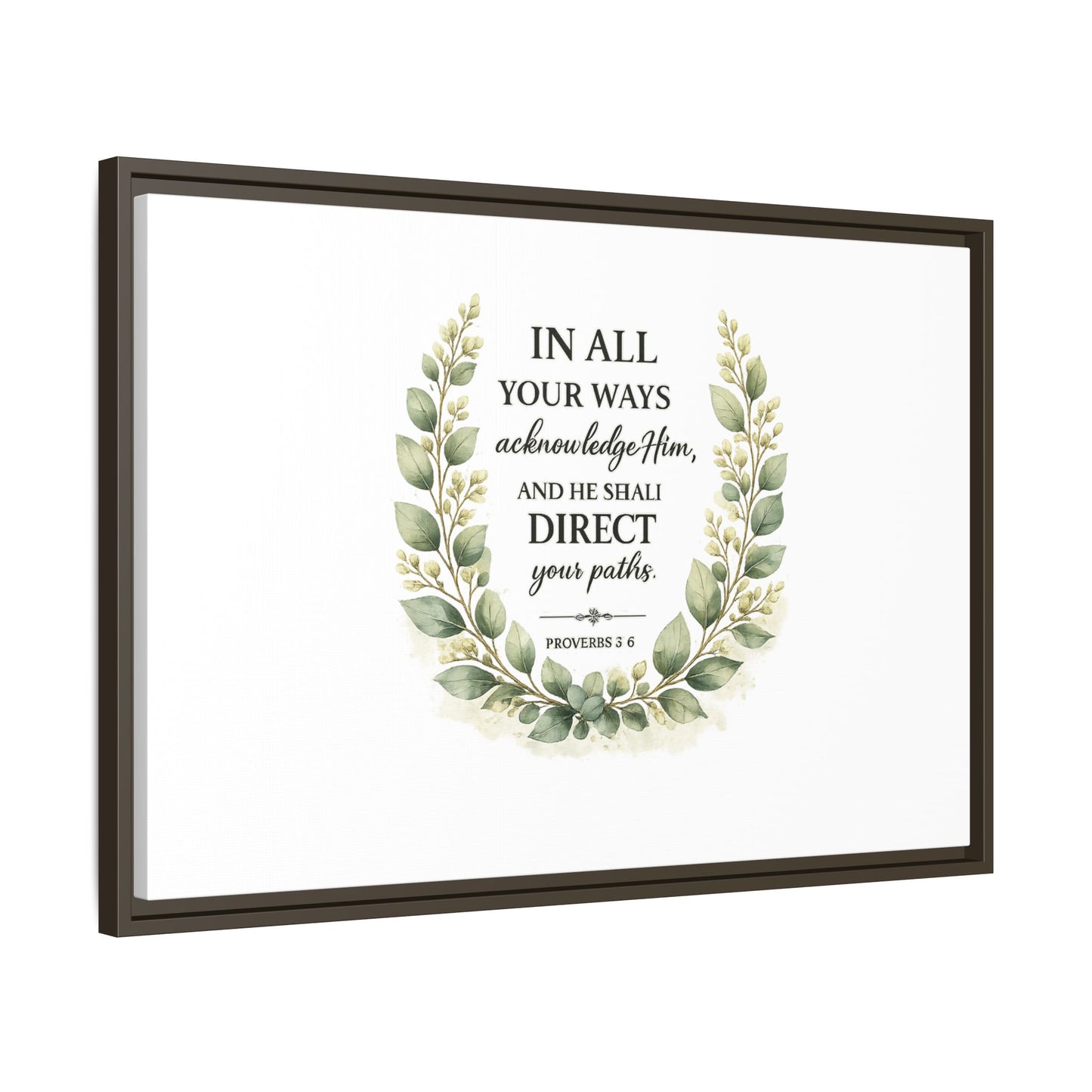Framed Matte Canvas Print – "In All Your Ways Acknowledge Him" Bible Verse Wall Art (Proverbs 3:6)