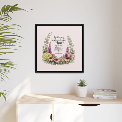 In All Your Ways Acknowledge Him – Christian Framed Wall Art | Proverbs 3:6 | Modern Farmhouse Floral Bible Verse | Faith Home Decor