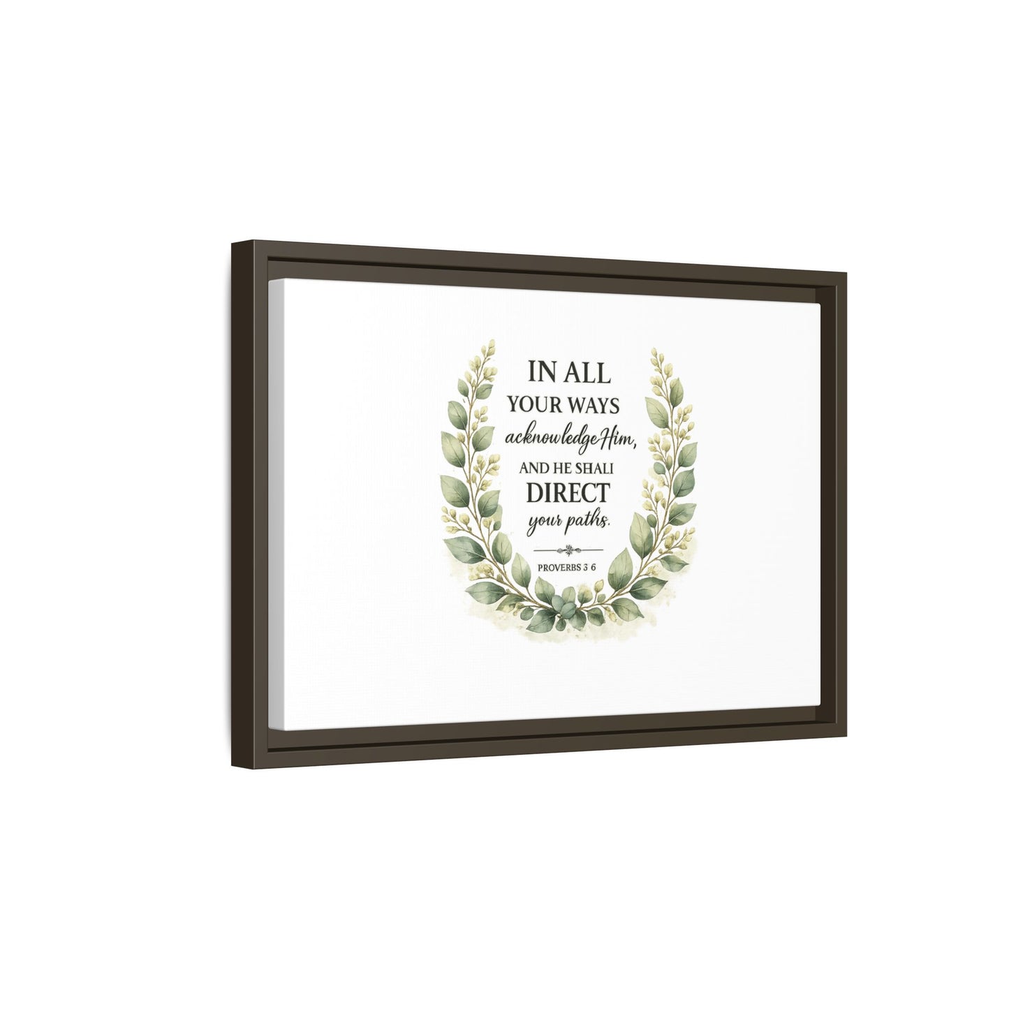 Framed Matte Canvas Print – "In All Your Ways Acknowledge Him" Bible Verse Wall Art (Proverbs 3:6)