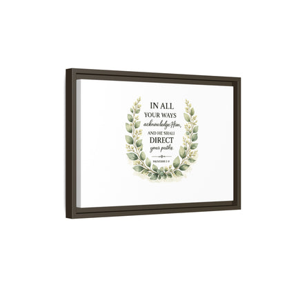 Framed Matte Canvas Print – "In All Your Ways Acknowledge Him" Bible Verse Wall Art (Proverbs 3:6)