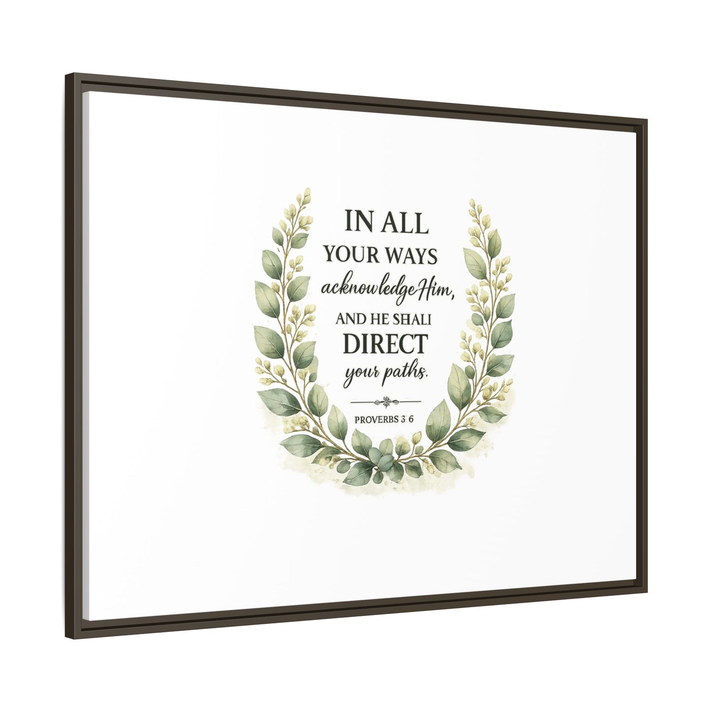 Framed Matte Canvas Print – "In All Your Ways Acknowledge Him" Bible Verse Wall Art (Proverbs 3:6)