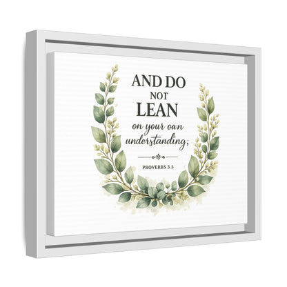 Framed Matte Canvas — “And Do Not Lean on Your Own Understanding” Proverbs 3:5 Floral Wall Art
