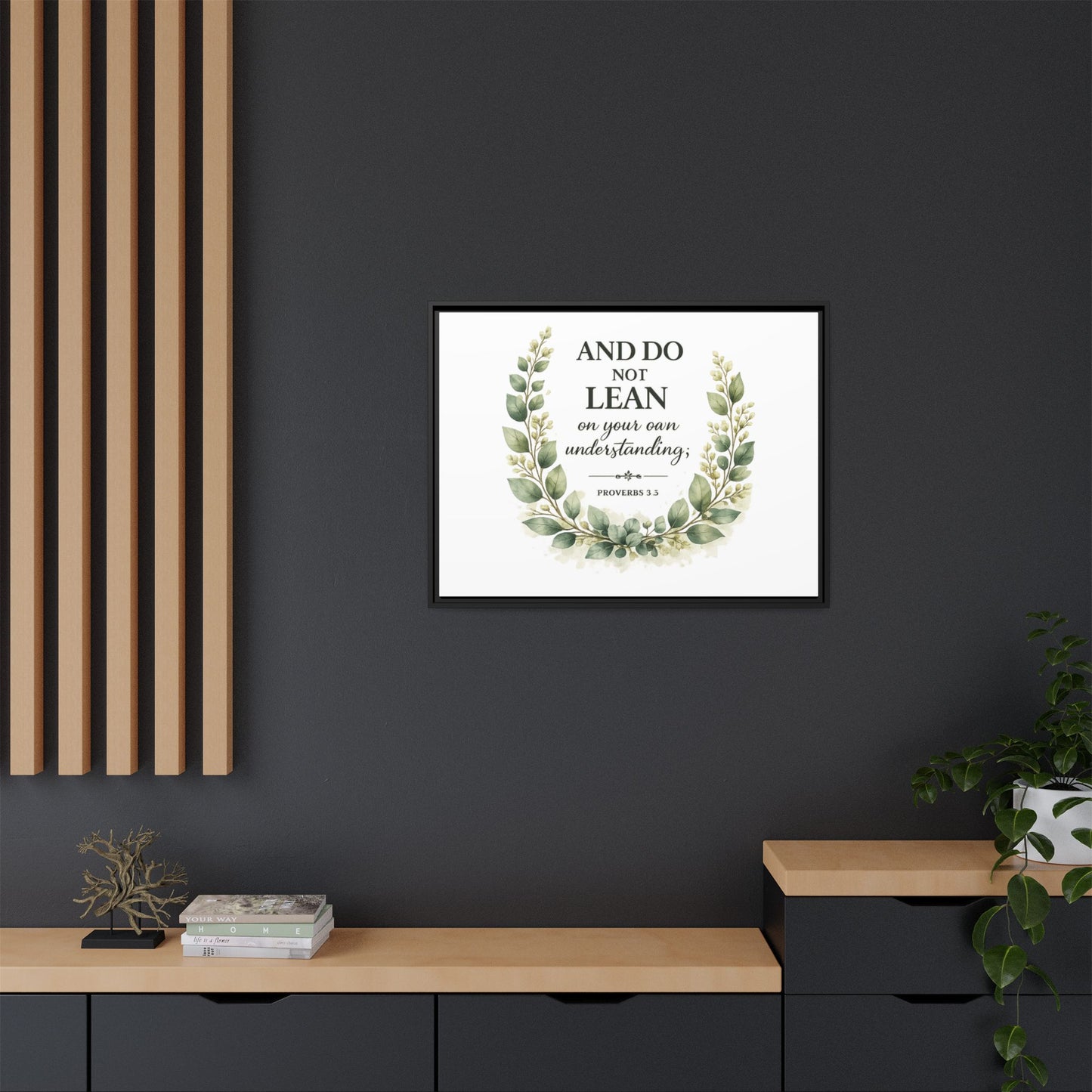 Framed Matte Canvas — “And Do Not Lean on Your Own Understanding” Proverbs 3:5 Floral Wall Art
