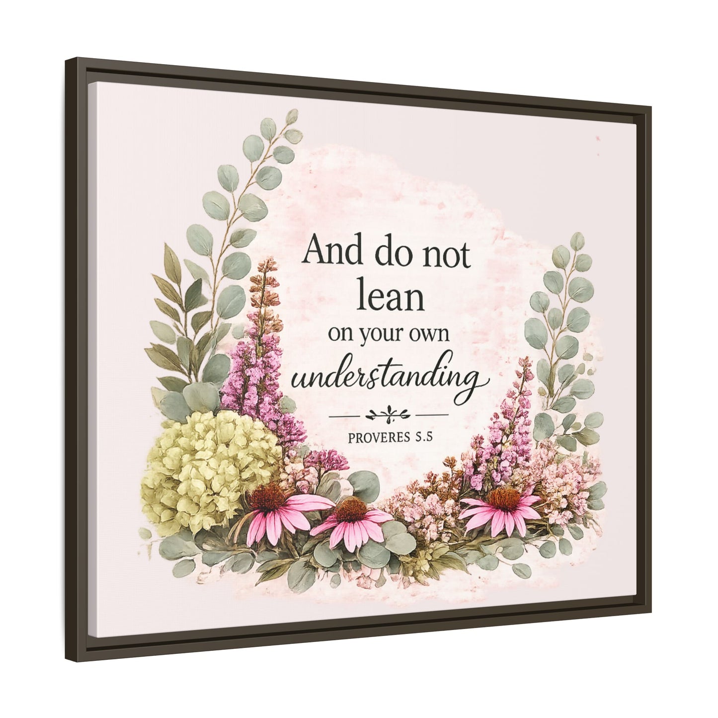 And Do Not Lean on Your Own Understanding | Proverbs 3:5–6 Christian Framed Canvas Wall Art | Modern Farmhouse Floral Bible Verse | Faith Home Decor