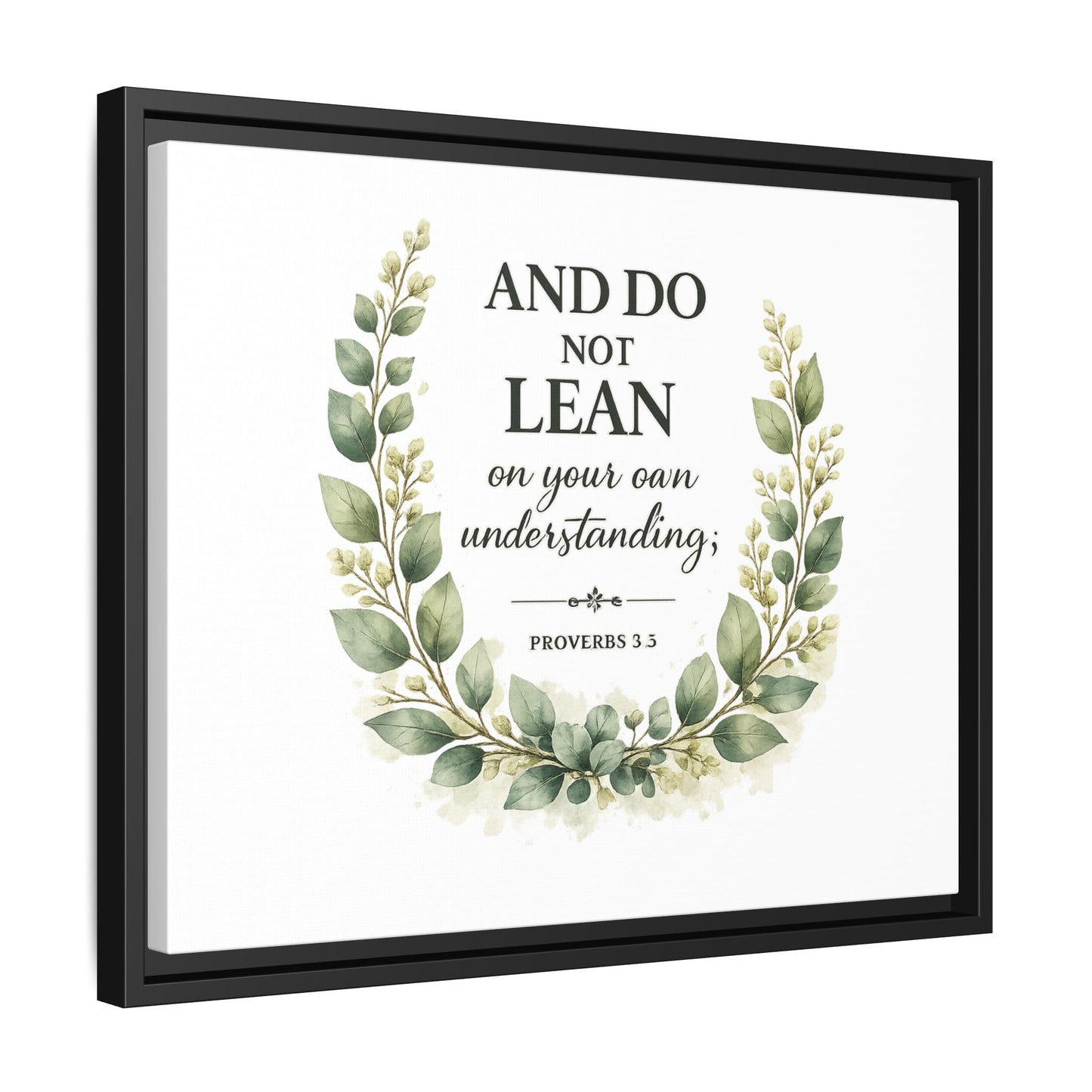 Framed Matte Canvas — “And Do Not Lean on Your Own Understanding” Proverbs 3:5 Floral Wall Art