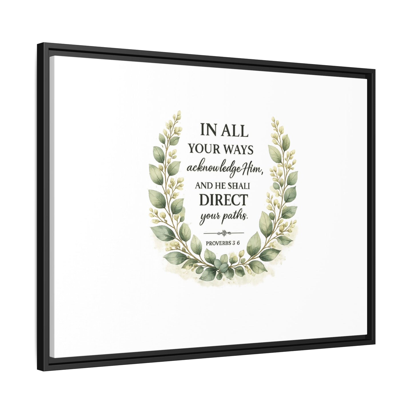 Framed Matte Canvas Print – "In All Your Ways Acknowledge Him" Bible Verse Wall Art (Proverbs 3:6)