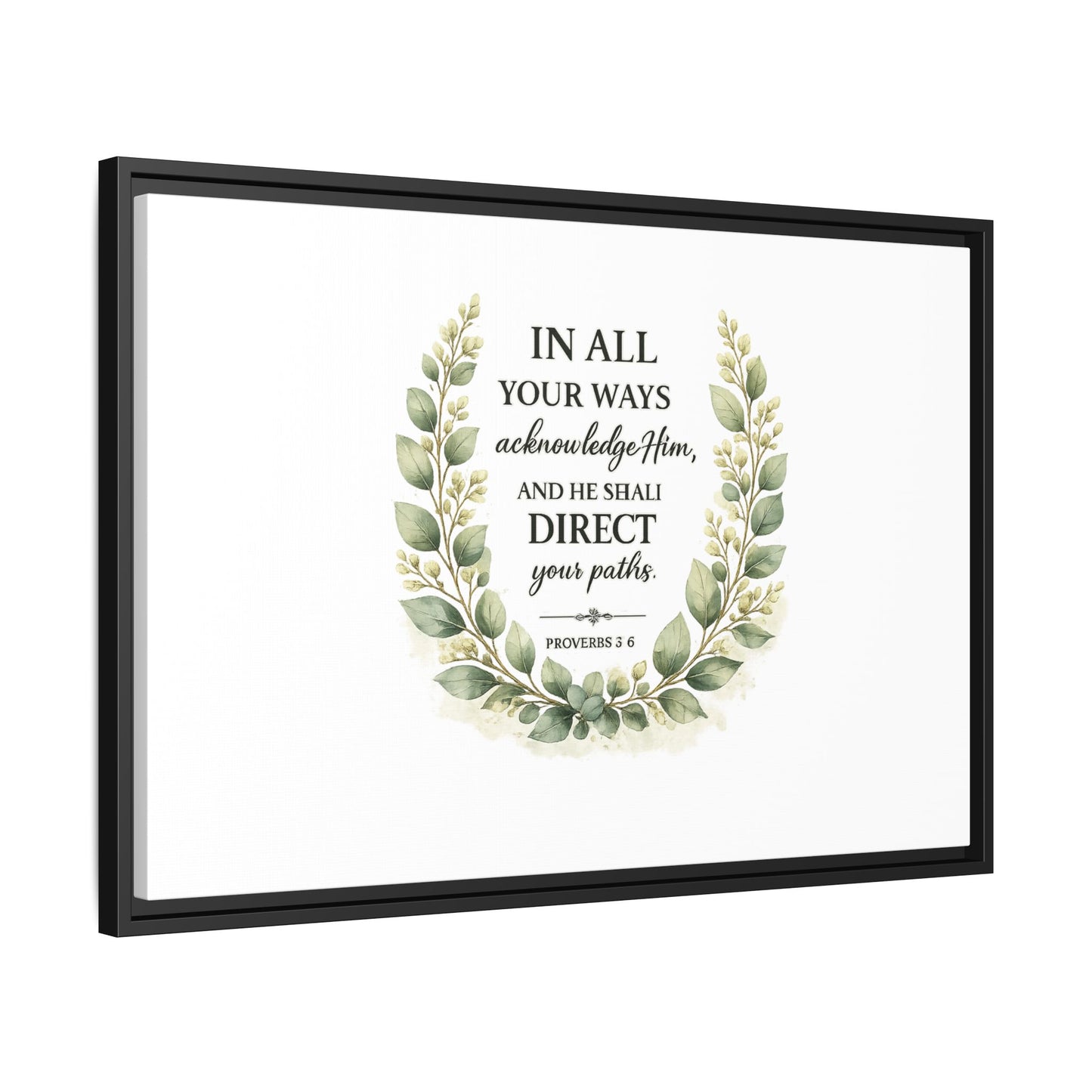 Framed Matte Canvas Print – "In All Your Ways Acknowledge Him" Bible Verse Wall Art (Proverbs 3:6)
