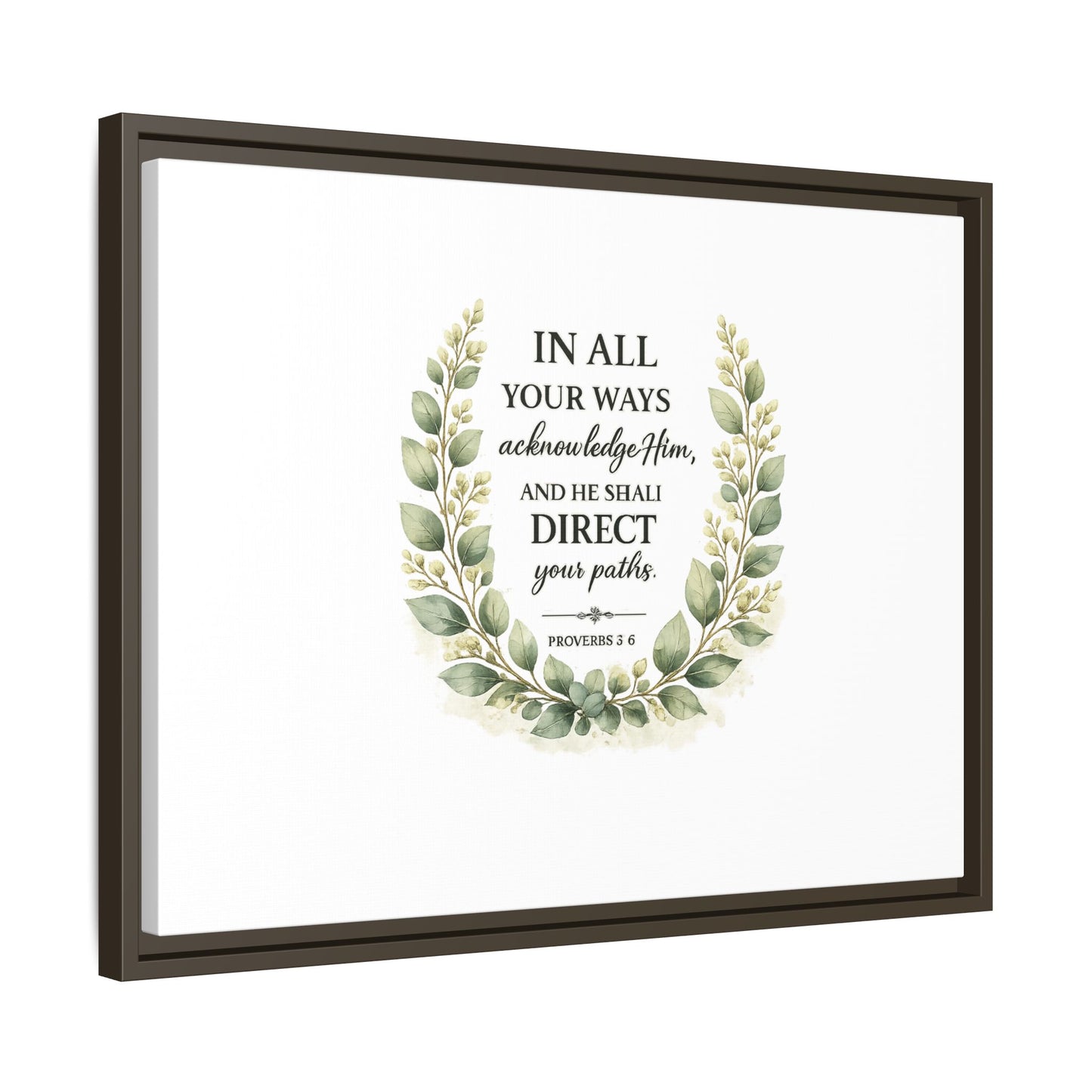 Framed Matte Canvas Print – "In All Your Ways Acknowledge Him" Bible Verse Wall Art (Proverbs 3:6)