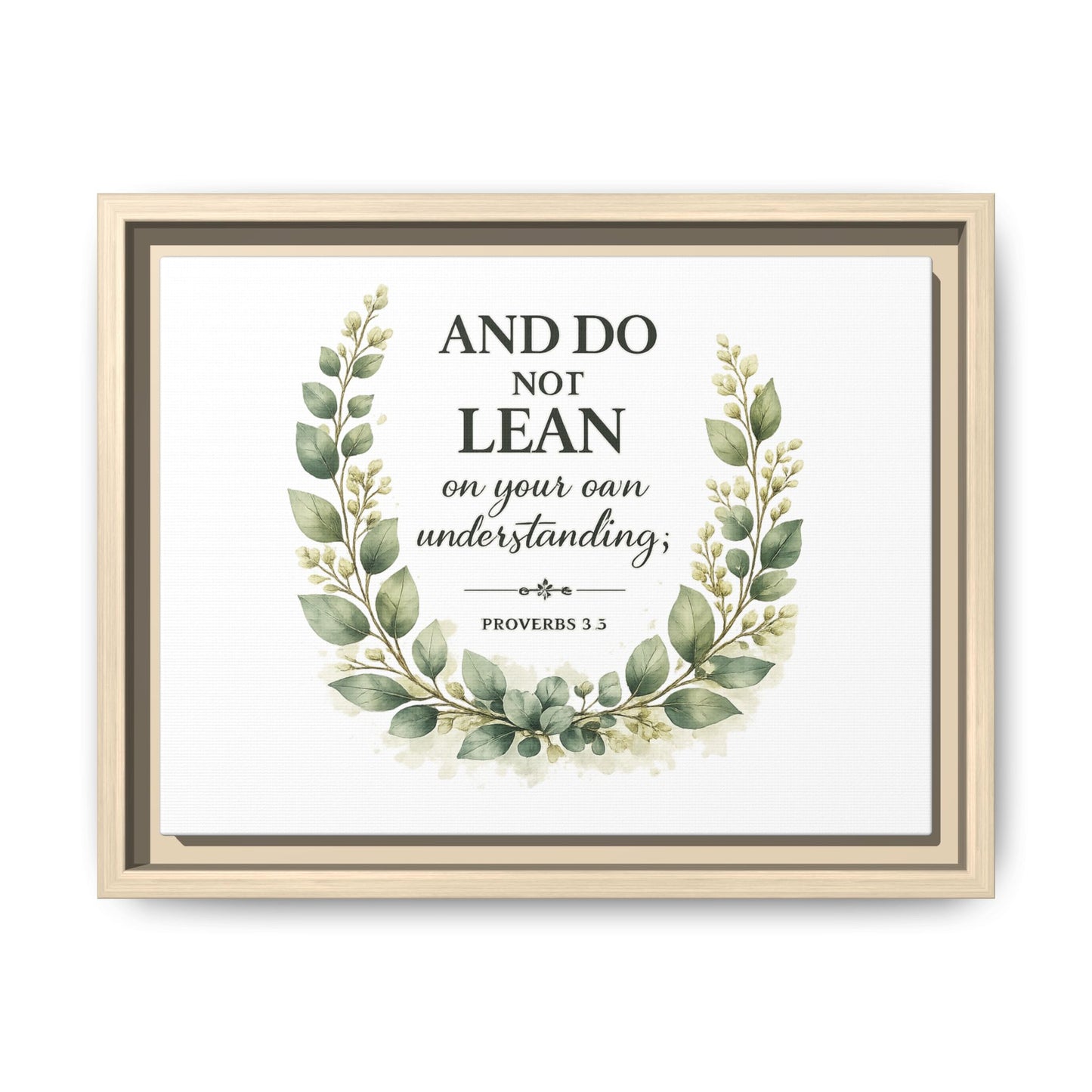 Framed Matte Canvas — “And Do Not Lean on Your Own Understanding” Proverbs 3:5 Floral Wall Art