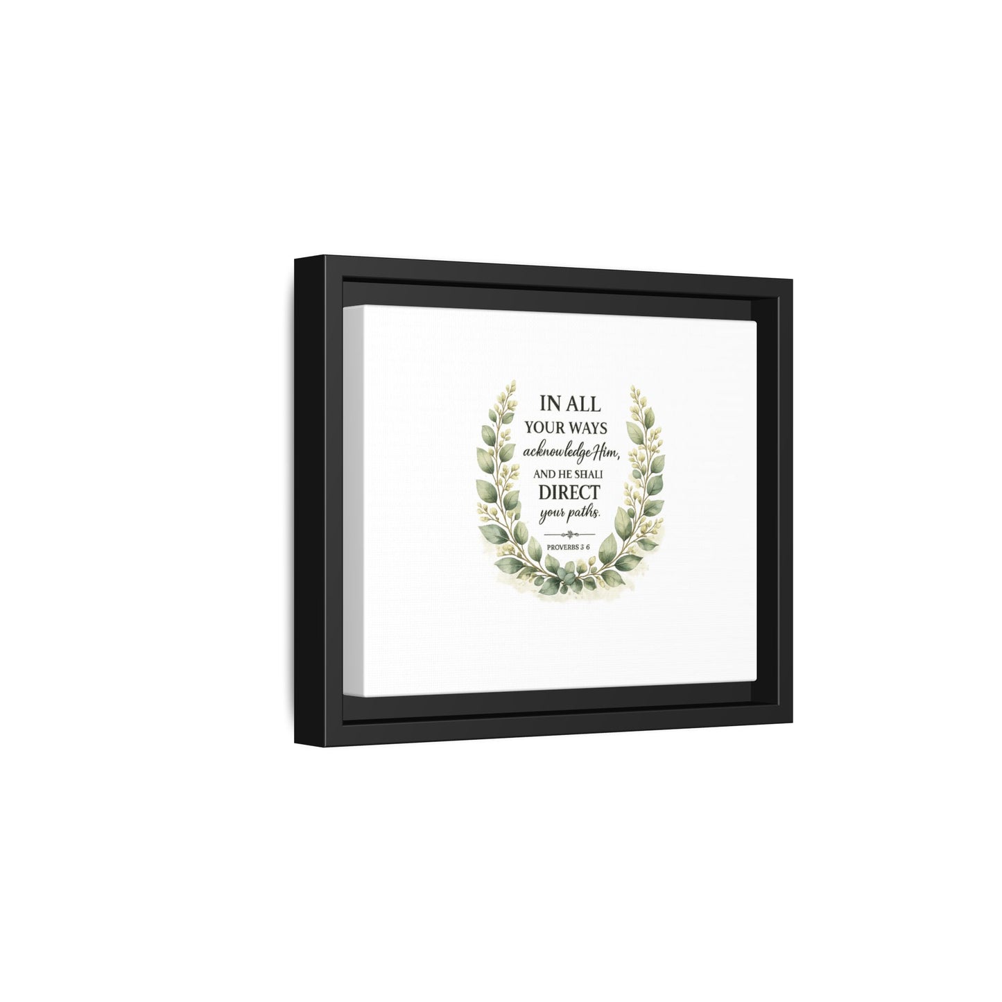 Framed Matte Canvas Print – "In All Your Ways Acknowledge Him" Bible Verse Wall Art (Proverbs 3:6)