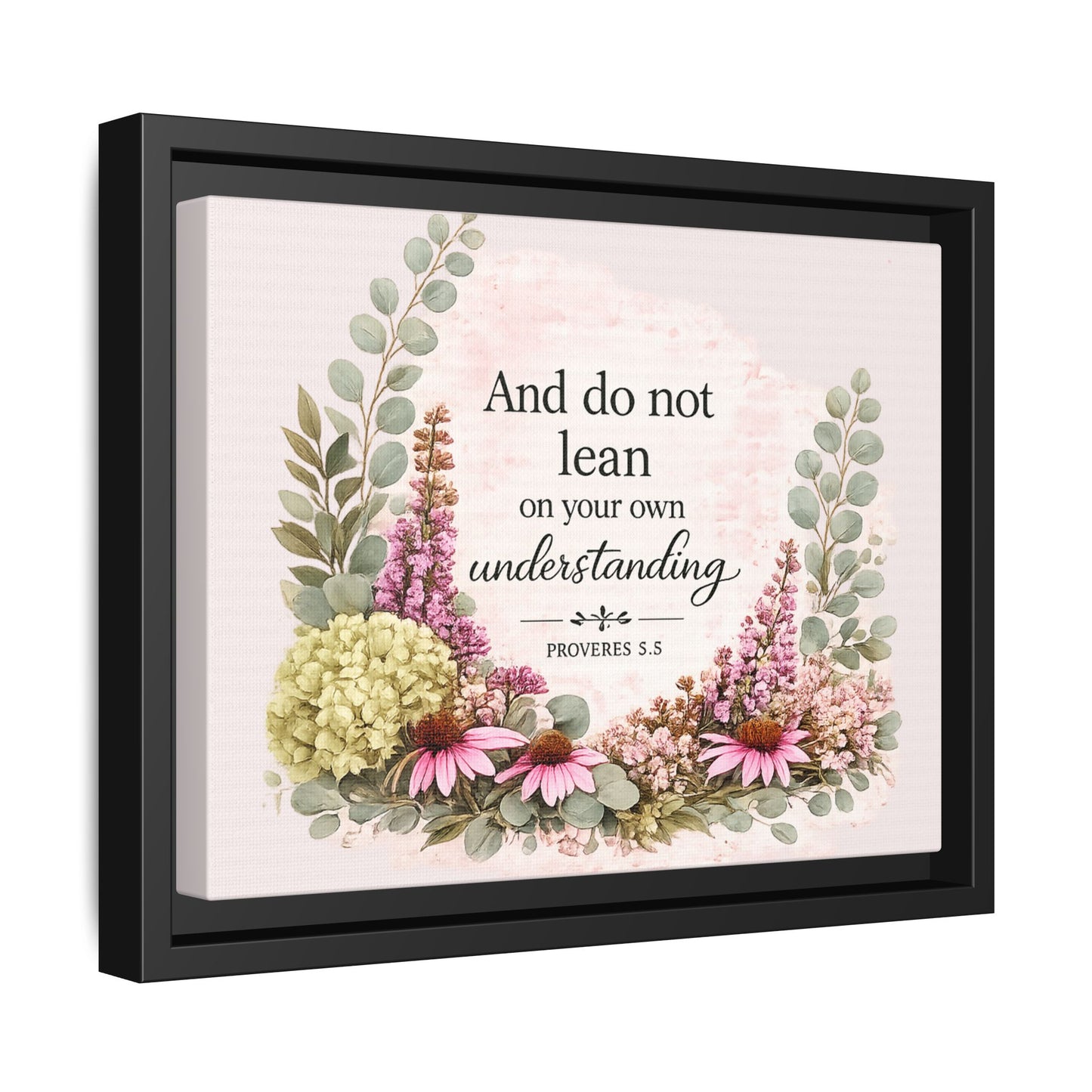 And Do Not Lean on Your Own Understanding | Proverbs 3:5–6 Christian Framed Canvas Wall Art | Modern Farmhouse Floral Bible Verse | Faith Home Decor