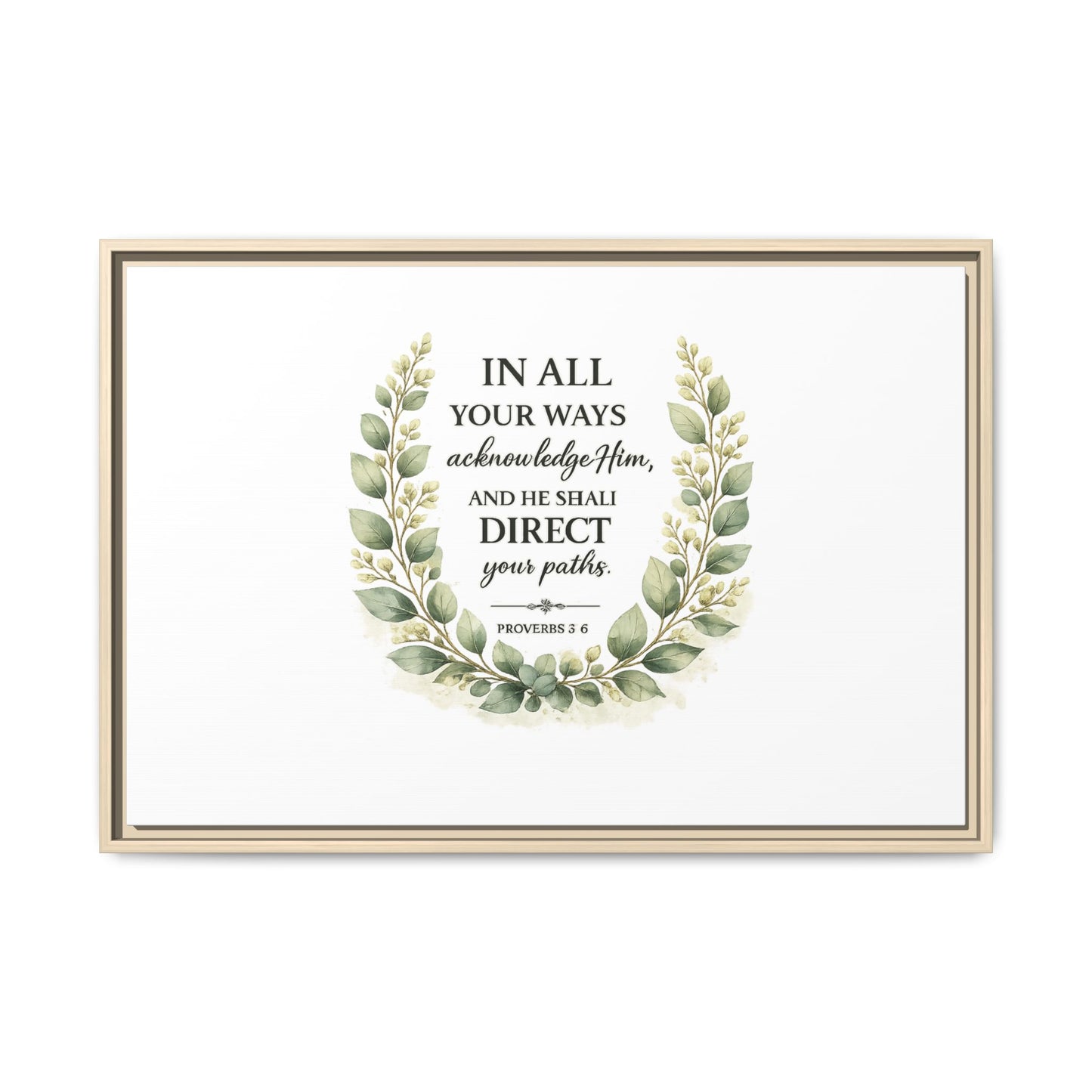 Framed Matte Canvas Print – "In All Your Ways Acknowledge Him" Bible Verse Wall Art (Proverbs 3:6)