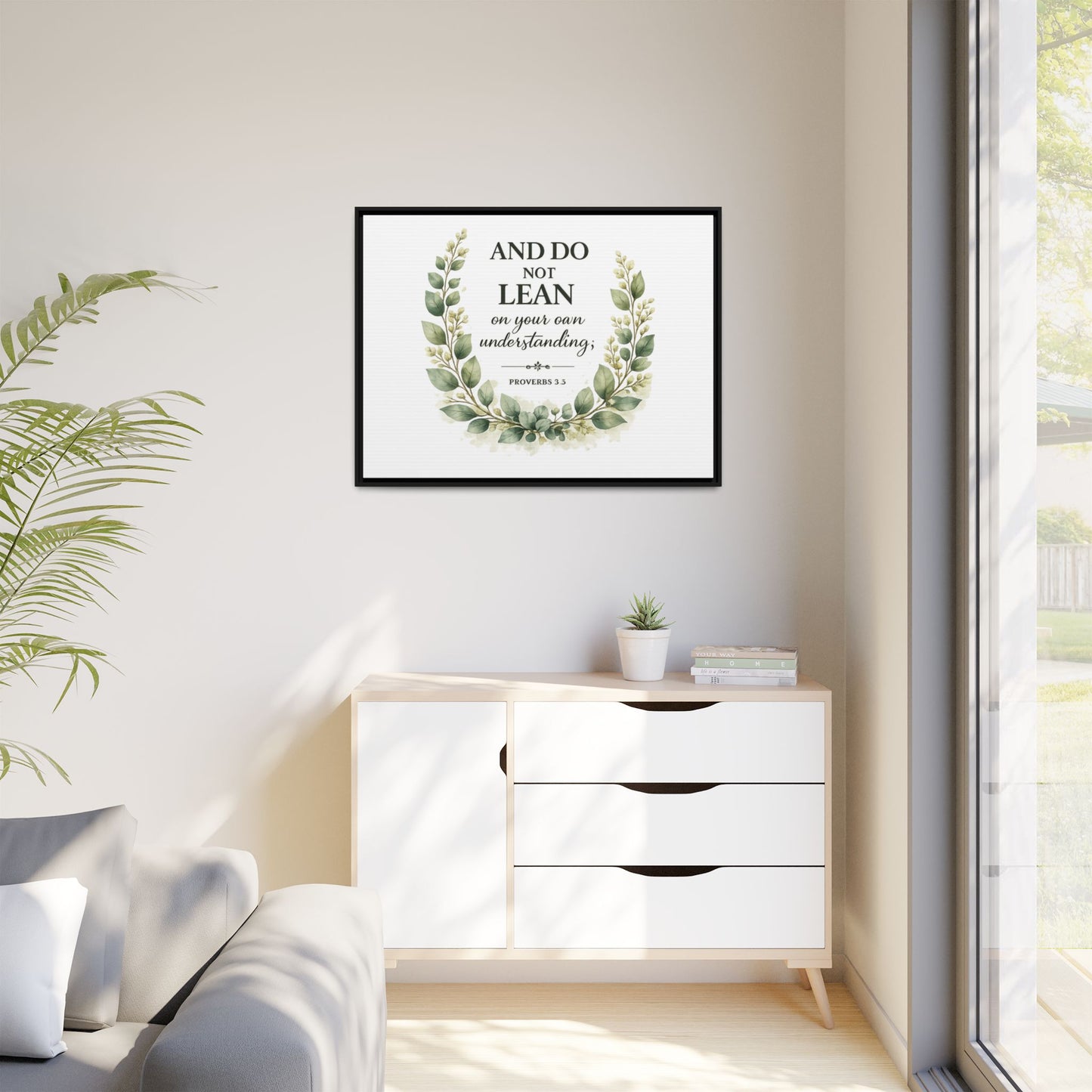 Framed Matte Canvas — “And Do Not Lean on Your Own Understanding” Proverbs 3:5 Floral Wall Art