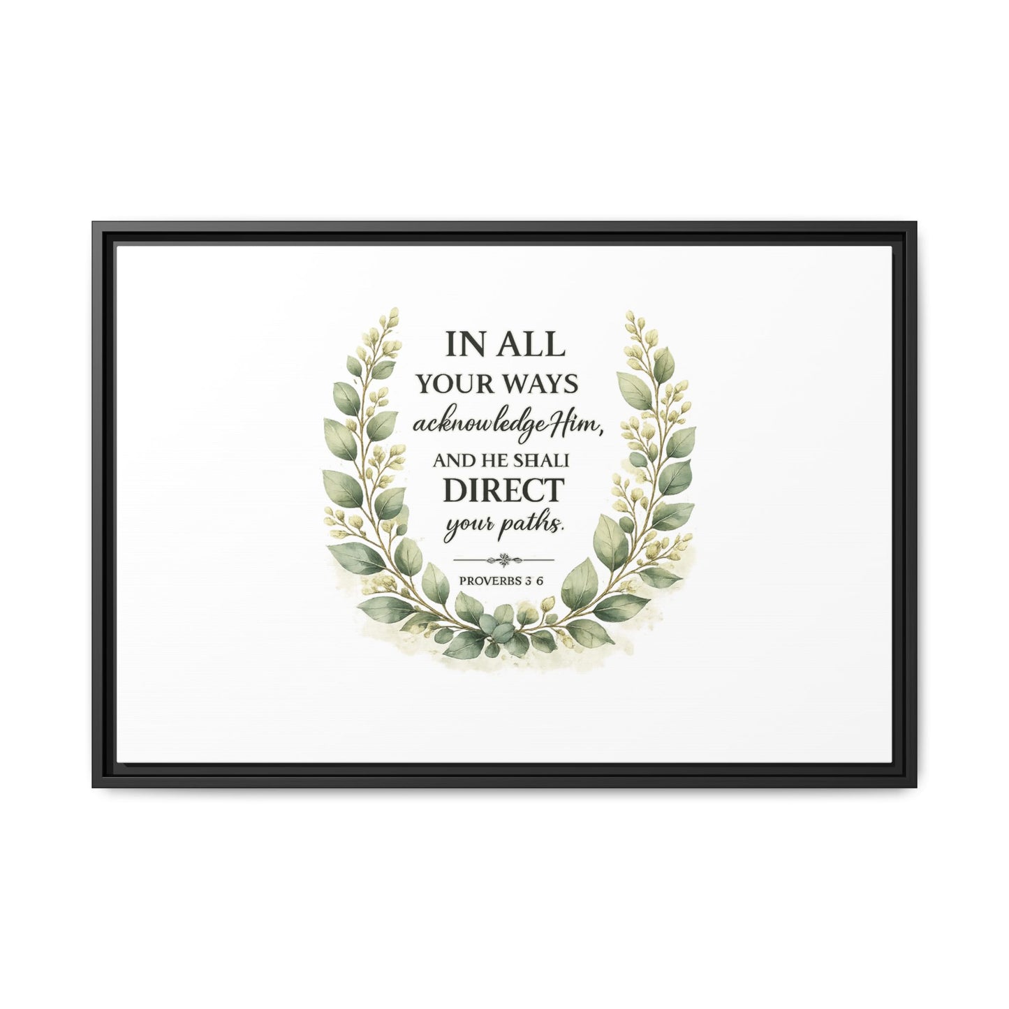 Framed Matte Canvas Print – "In All Your Ways Acknowledge Him" Bible Verse Wall Art (Proverbs 3:6)