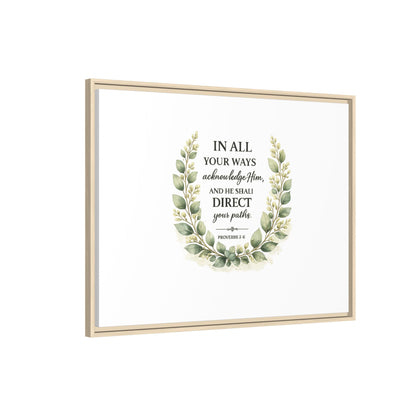 Framed Matte Canvas Print – "In All Your Ways Acknowledge Him" Bible Verse Wall Art (Proverbs 3:6)