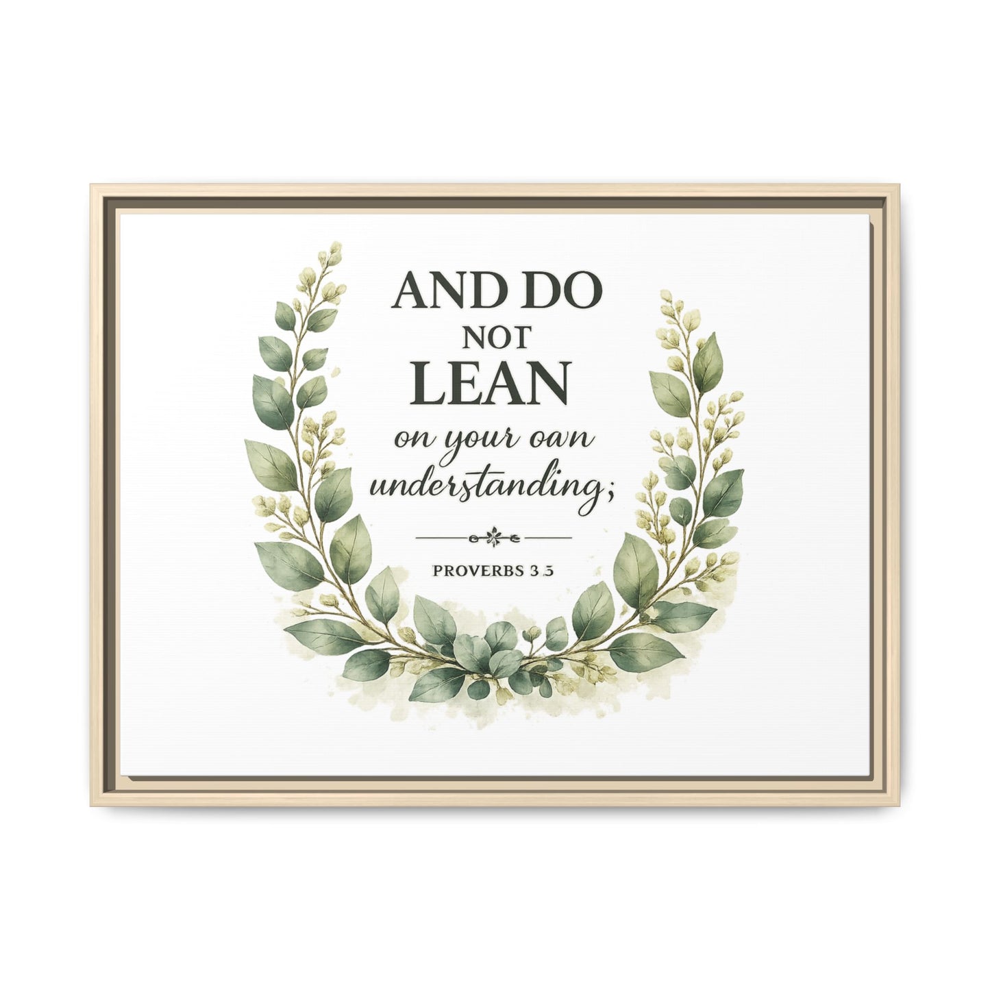 Framed Matte Canvas — “And Do Not Lean on Your Own Understanding” Proverbs 3:5 Floral Wall Art