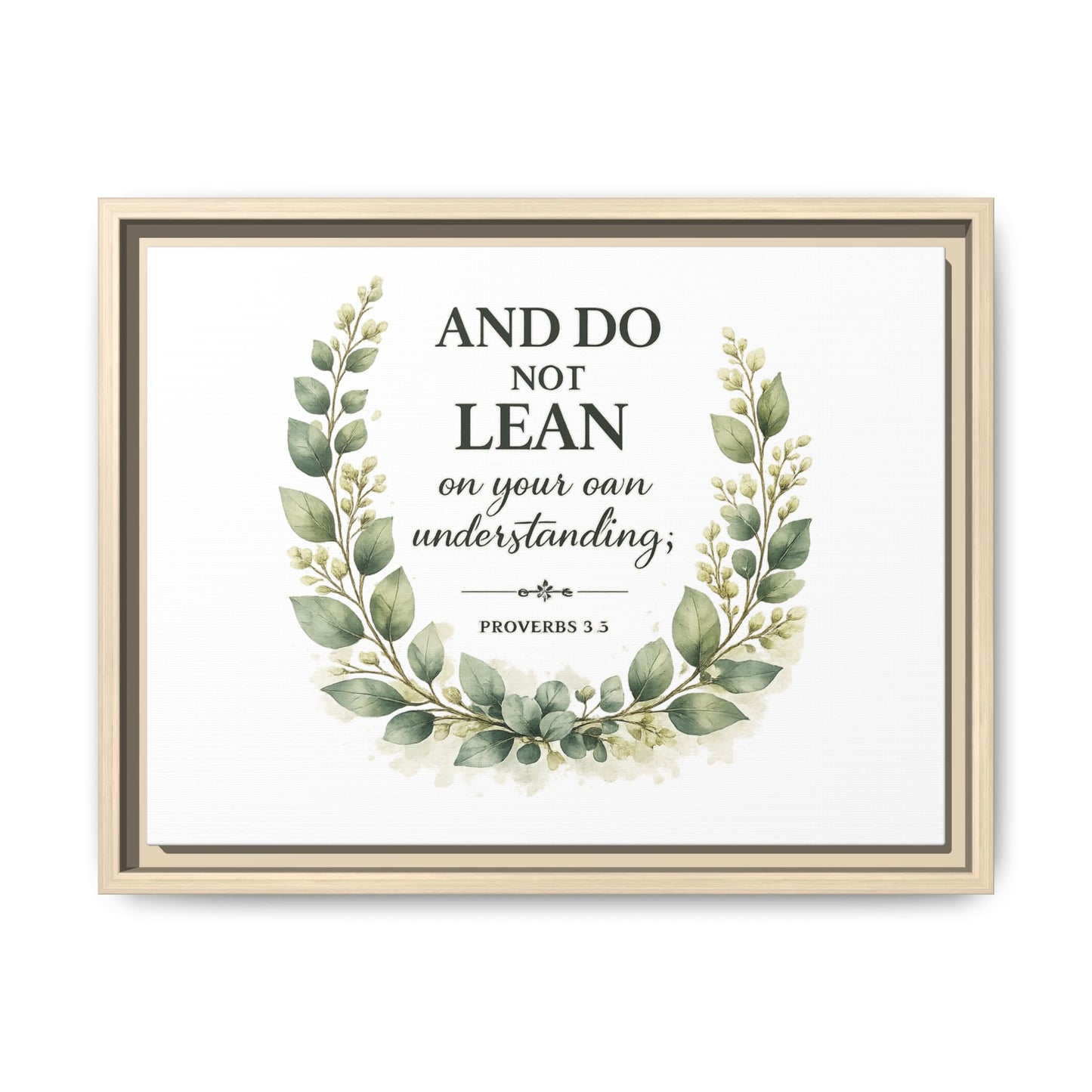Framed Matte Canvas — “And Do Not Lean on Your Own Understanding” Proverbs 3:5 Floral Wall Art