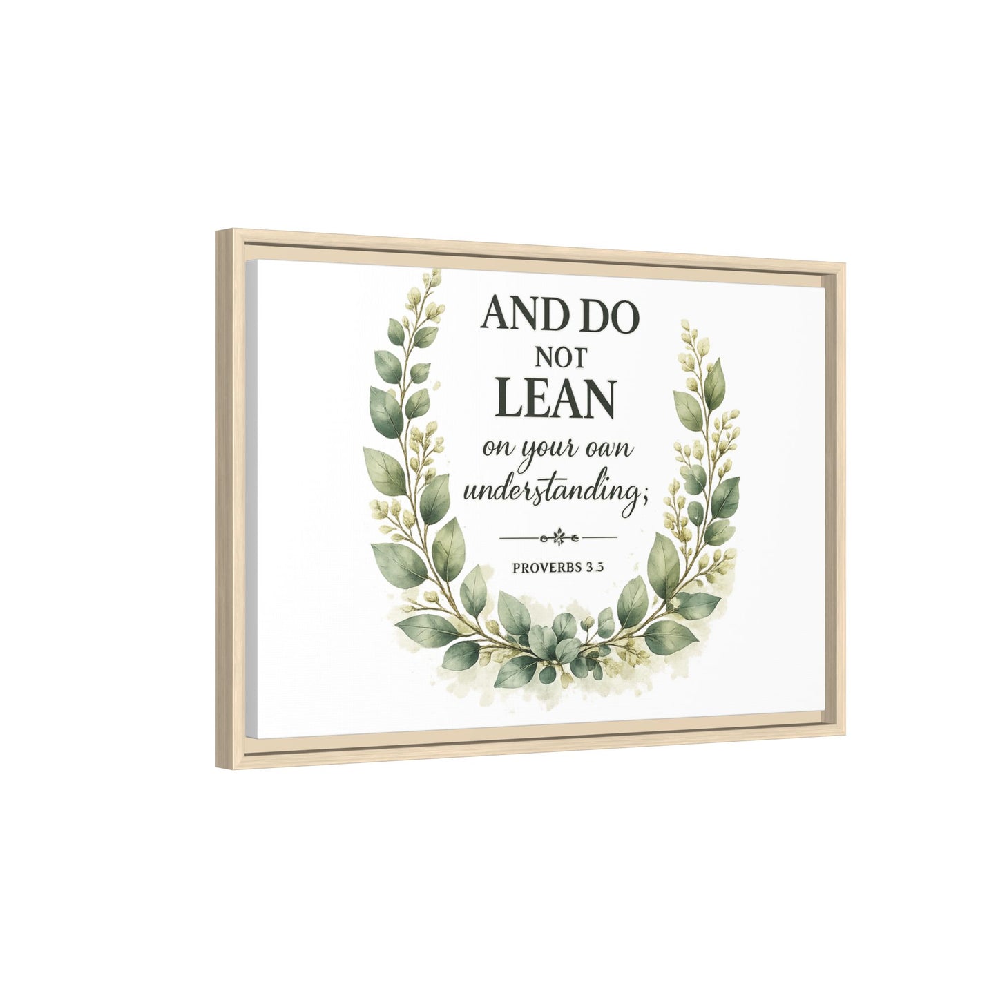 Framed Matte Canvas — “And Do Not Lean on Your Own Understanding” Proverbs 3:5 Floral Wall Art