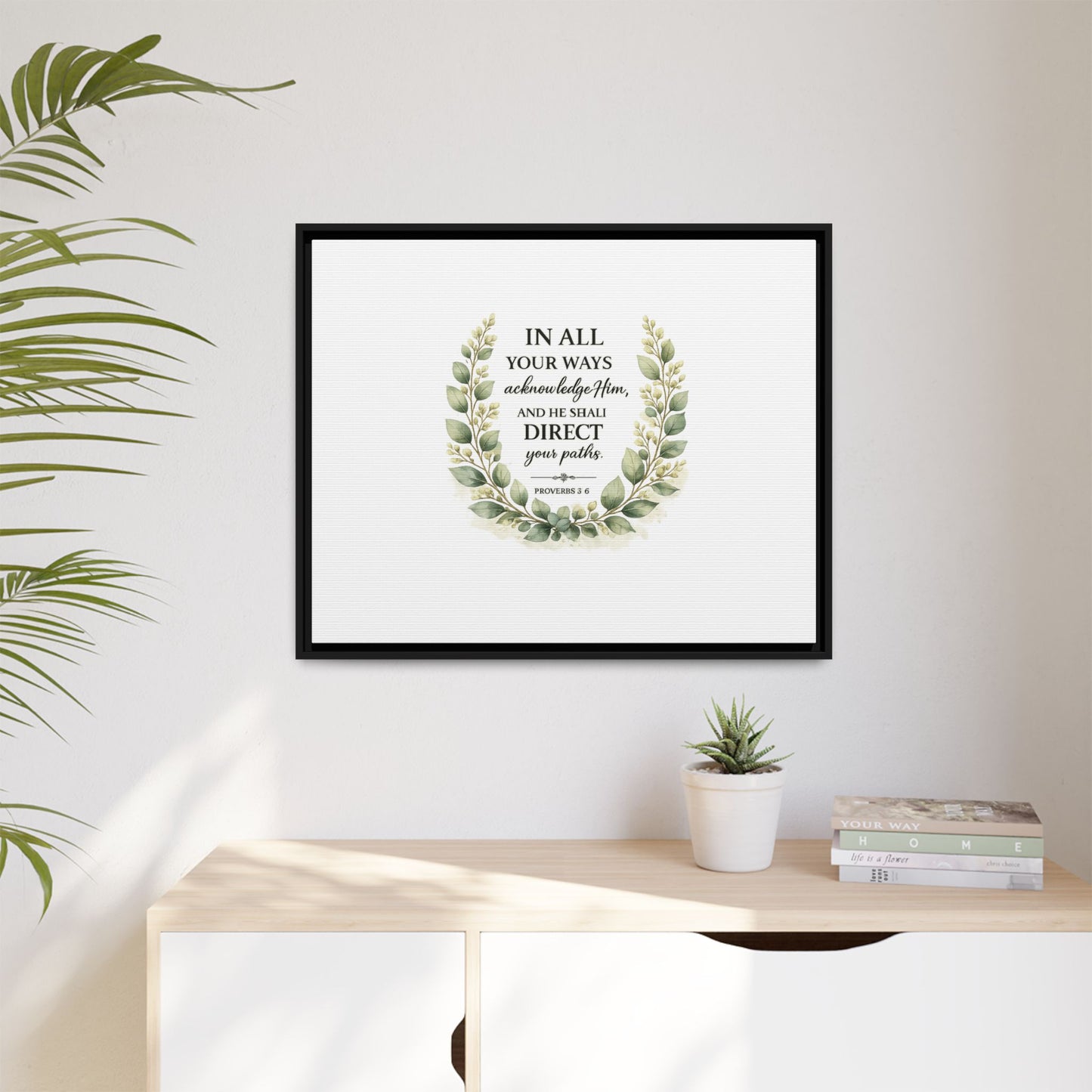 Framed Matte Canvas Print – "In All Your Ways Acknowledge Him" Bible Verse Wall Art (Proverbs 3:6)