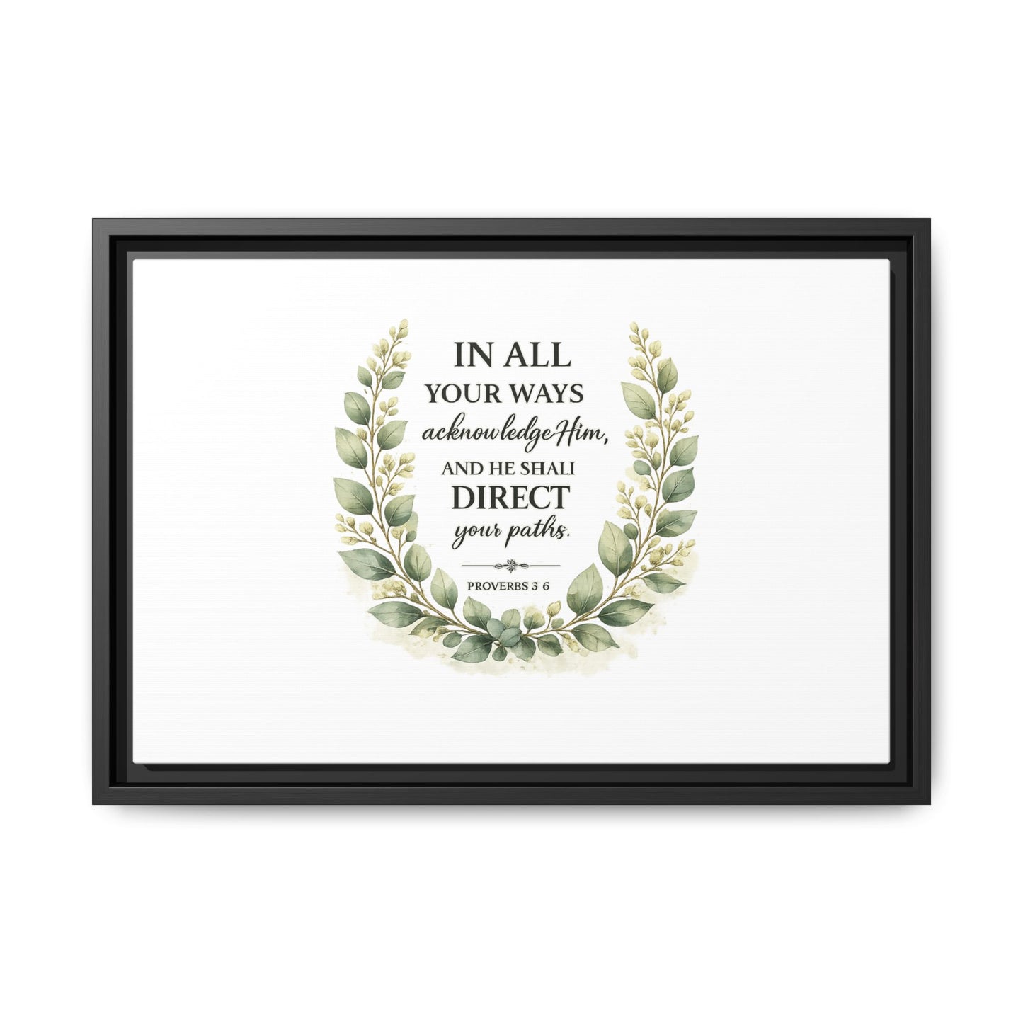Framed Matte Canvas Print – "In All Your Ways Acknowledge Him" Bible Verse Wall Art (Proverbs 3:6)
