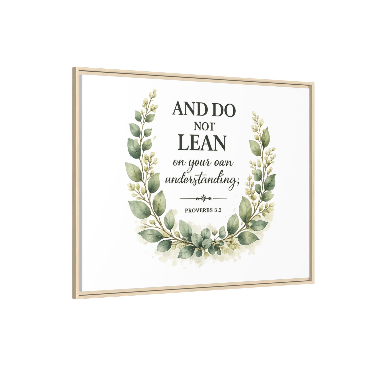 Framed Matte Canvas — “And Do Not Lean on Your Own Understanding” Proverbs 3:5 Floral Wall Art