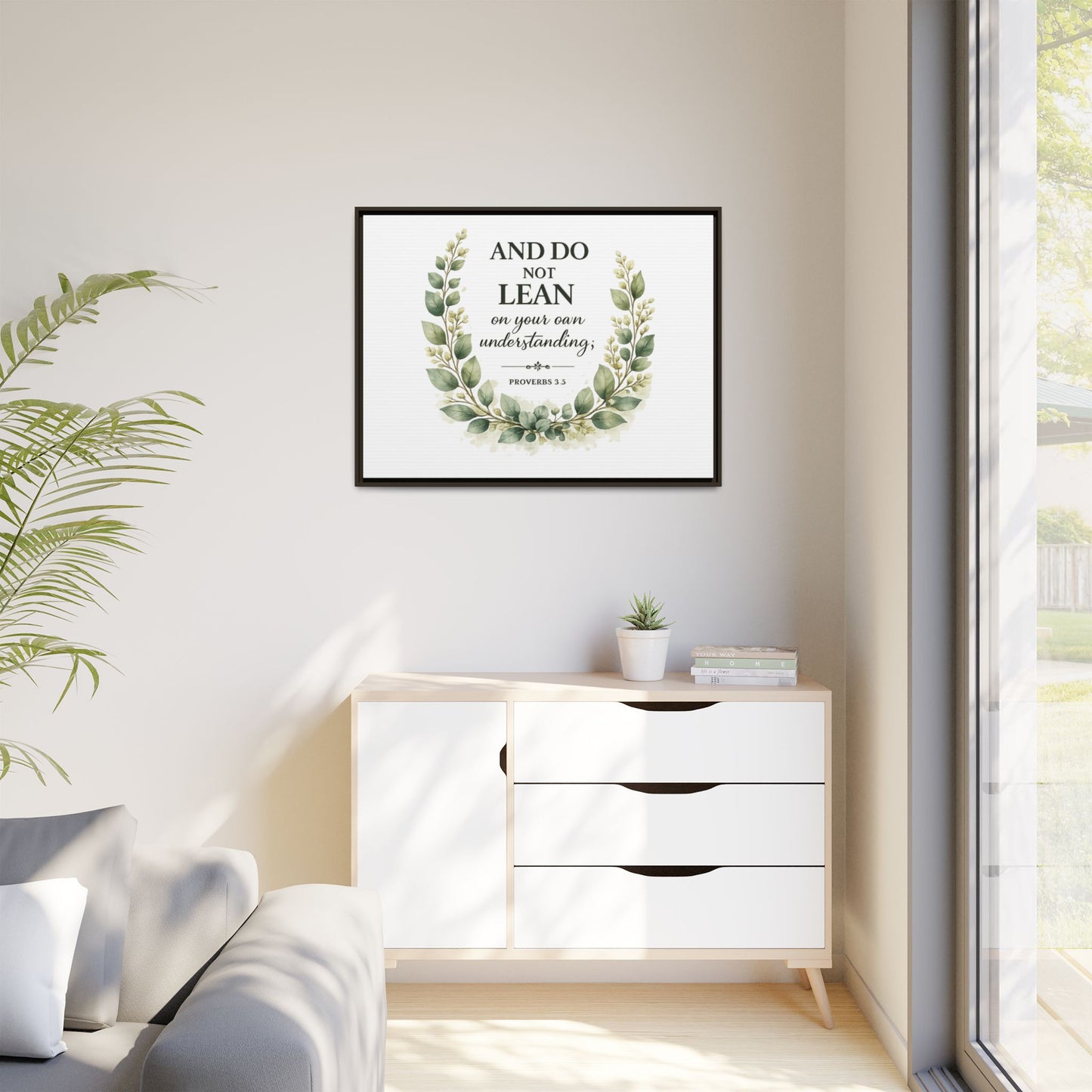 Framed Matte Canvas — “And Do Not Lean on Your Own Understanding” Proverbs 3:5 Floral Wall Art