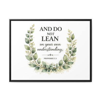 Framed Matte Canvas — “And Do Not Lean on Your Own Understanding” Proverbs 3:5 Floral Wall Art