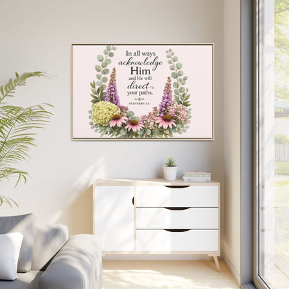 In All Your Ways Acknowledge Him – Christian Framed Wall Art | Proverbs 3:6 | Modern Farmhouse Floral Bible Verse | Faith Home Decor