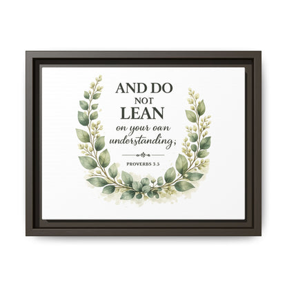 Framed Matte Canvas — “And Do Not Lean on Your Own Understanding” Proverbs 3:5 Floral Wall Art