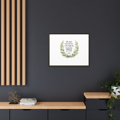 Framed Matte Canvas Print – "In All Your Ways Acknowledge Him" Bible Verse Wall Art (Proverbs 3:6)