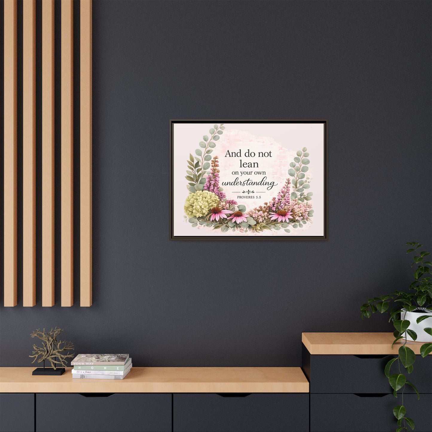 And Do Not Lean on Your Own Understanding | Proverbs 3:5–6 Christian Framed Canvas Wall Art | Modern Farmhouse Floral Bible Verse | Faith Home Decor