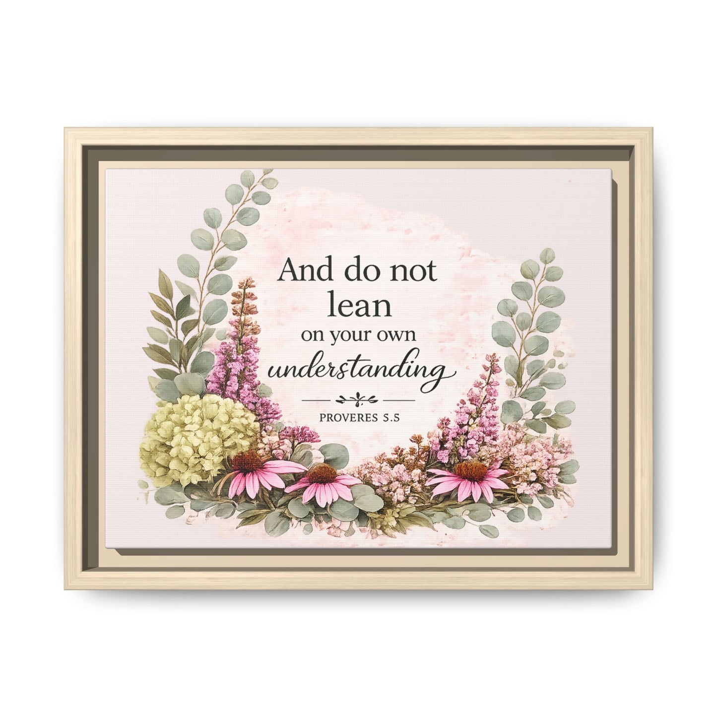 And Do Not Lean on Your Own Understanding | Proverbs 3:5–6 Christian Framed Canvas Wall Art | Modern Farmhouse Floral Bible Verse | Faith Home Decor