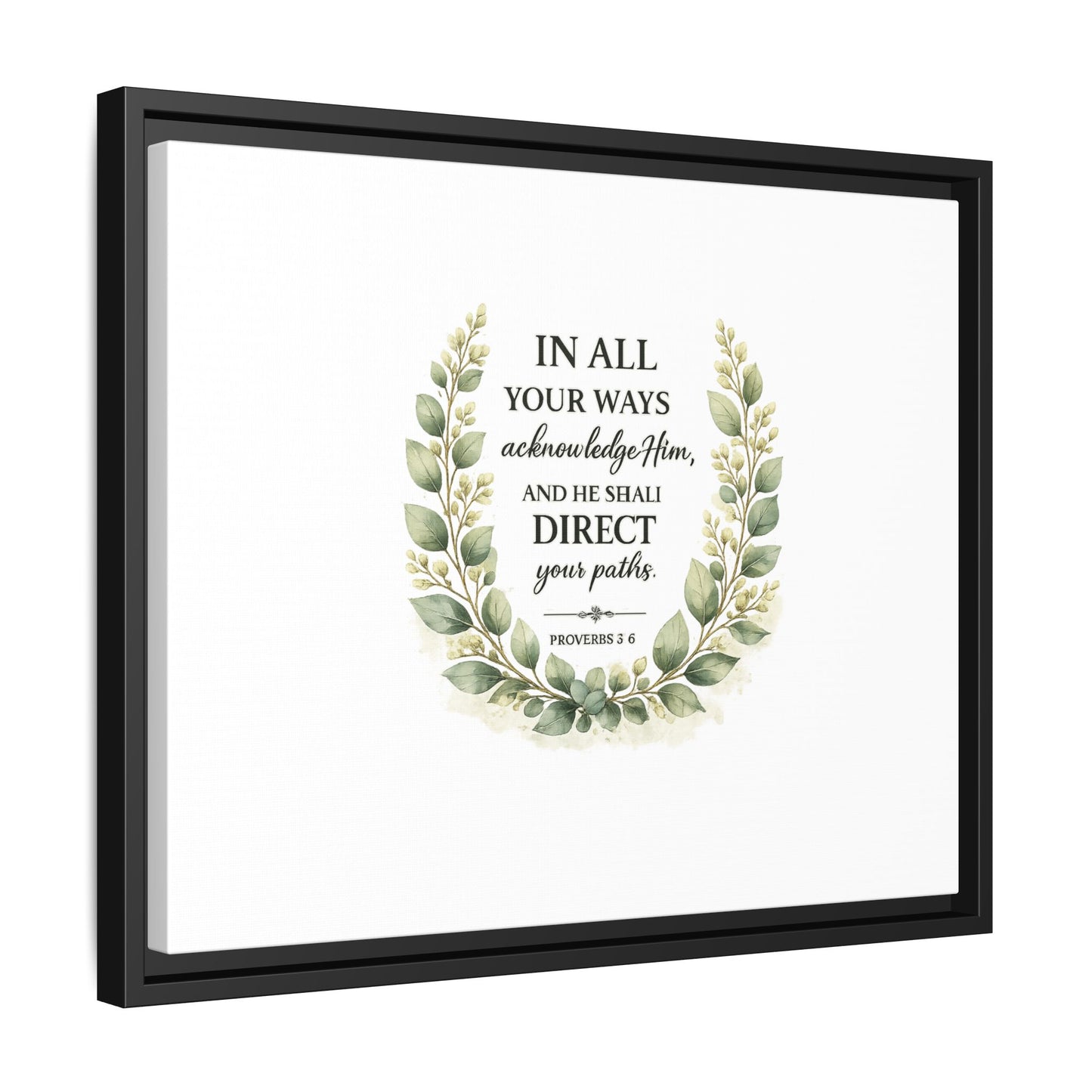 Framed Matte Canvas Print – "In All Your Ways Acknowledge Him" Bible Verse Wall Art (Proverbs 3:6)