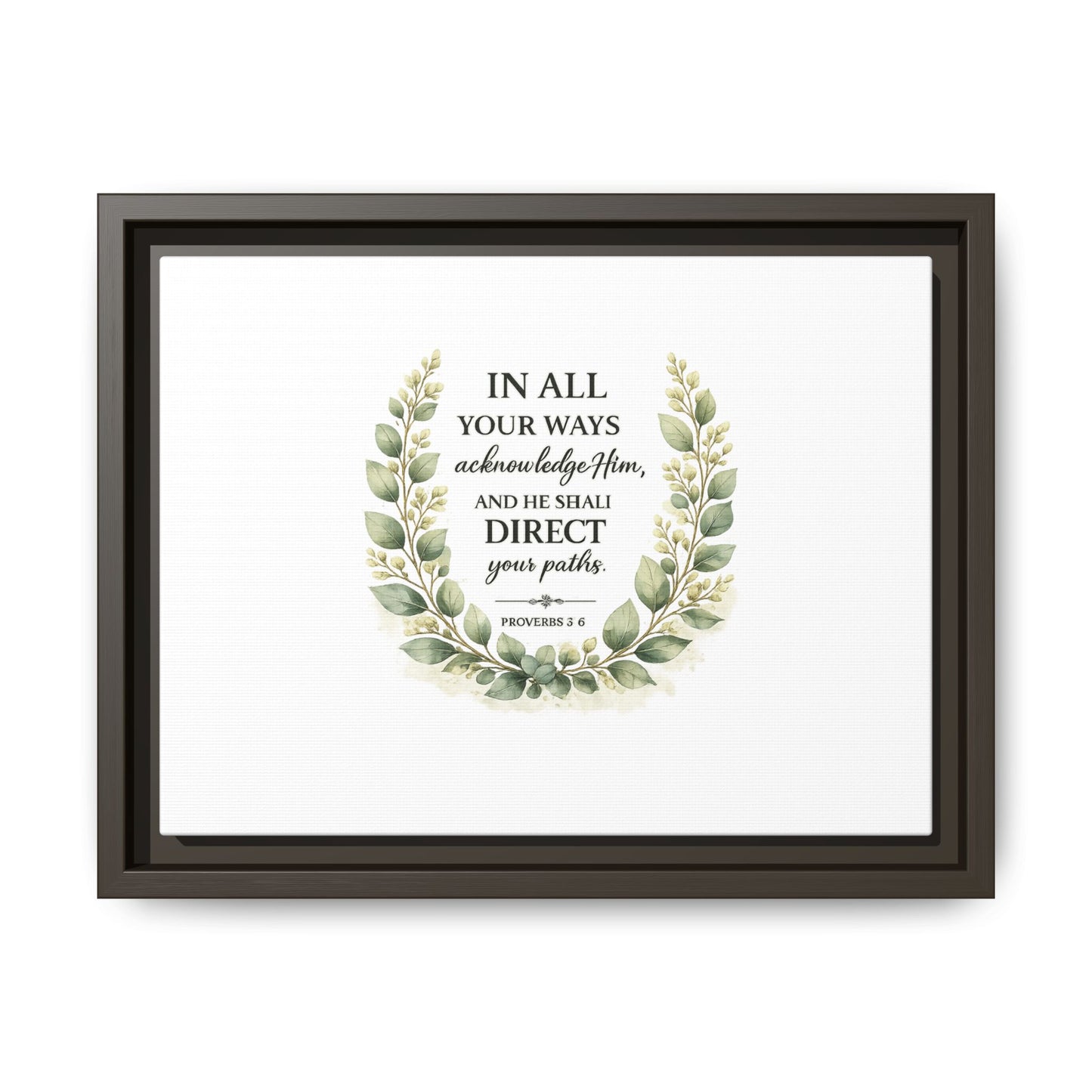 Framed Matte Canvas Print – "In All Your Ways Acknowledge Him" Bible Verse Wall Art (Proverbs 3:6)